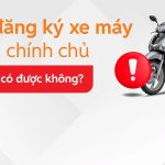 Cầm đăng Ký Xe Máy Không Chính Chủ Tại Hà Nội